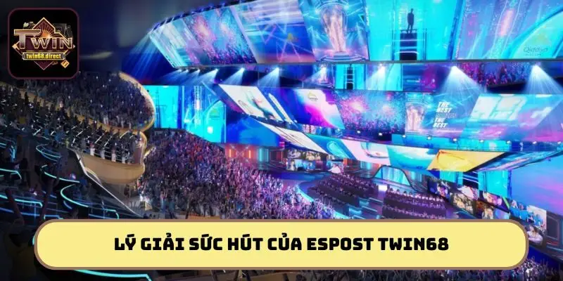 Esport Twin68 - Tranh Tài Bùng Nổ, Thắng Lớn Mỗi Ngày 2 Bùng nổ đam mê với những trải nghiệm thể thao điện tử kịch tính